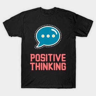 Positive Thinking T-Shirt